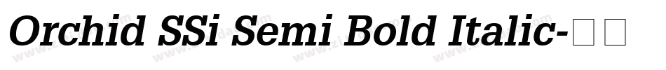 Orchid SSi Semi Bold Italic字体转换